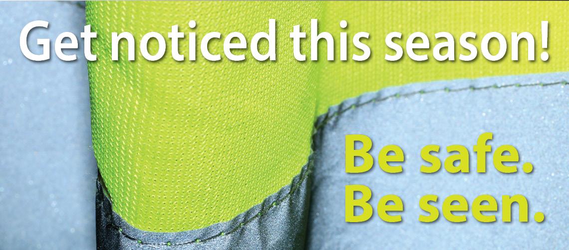Get noticed this season. Be safe. Be seen.