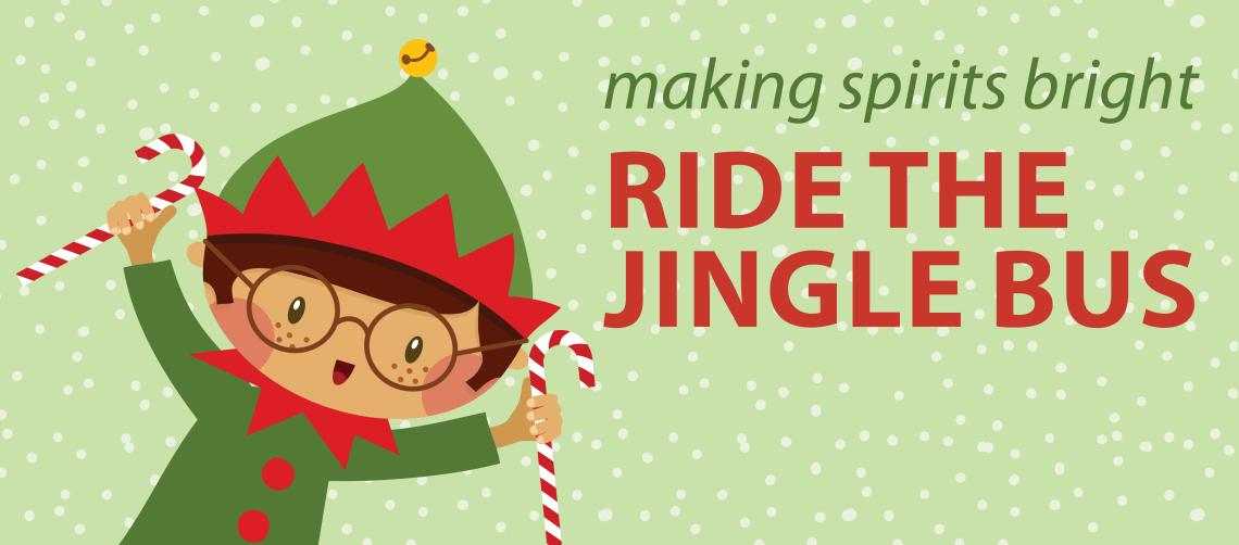 Making spirits bright. Ride the Jingle Bus