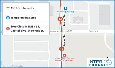 Stop #63, Capitol Blvd. at Dennis St. will be closed due to lane restrictions on Capitol Blvd.